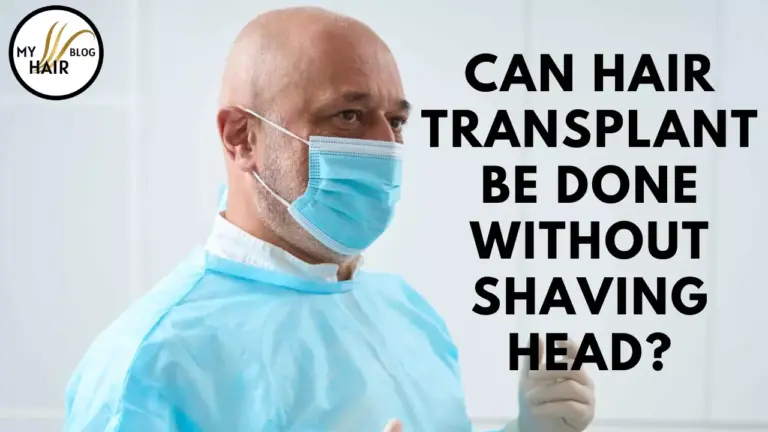 Can hair transplant be done without shaving head?